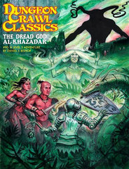 Dungeon Crawl Classics RPG: #90 Dread God of Al-Khazadar Goodman